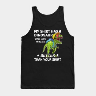 Funny My Shirt Has A Dinosaur On It T-rex Tank Top